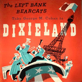 The Left Bank Bearcats - Take George M. Cohen to Dixieland